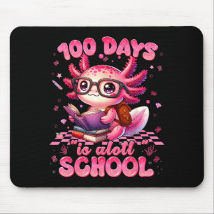 100 Day Is Alott School Nk Axolt 100th Day Teacher Mouse Pad