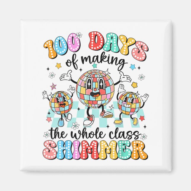 100 Day Of School Cl Shimmer Funny 100th Day Gift  Magnet (Front)