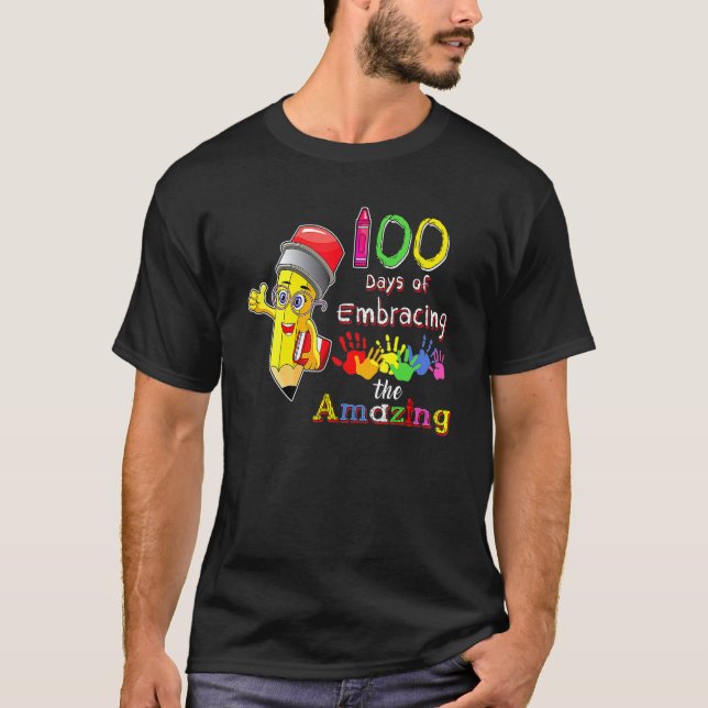 100 Day of School Of Embracing The Amazing Pre K T T-Shirt (Front)