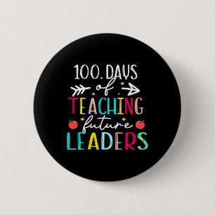 100 Day Of Teaching Future Leaders Fun 100 Days Of 6 Cm Round Badge