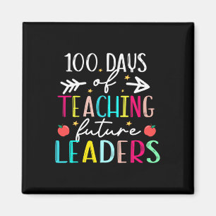 100 Day Of Teaching Future Leaders Fun 100 Days Of Magnet