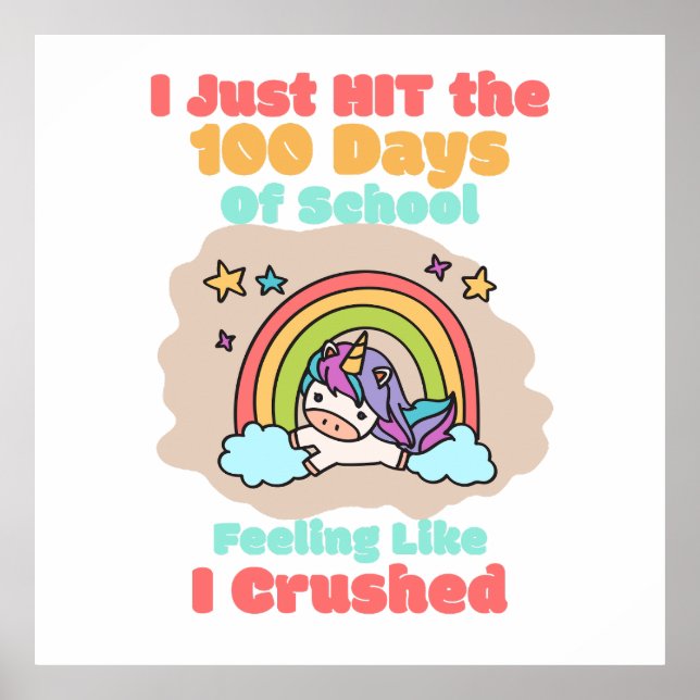 100 day School, I Just Hit and Crushed the 100 day Poster (Front)