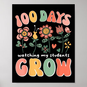 100 Day Watching My Students Grow 100 Days Of Scho Poster