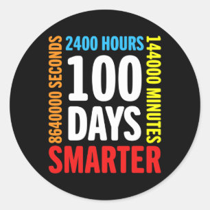 100 Days 2400 Hours 144000 Minutes Happy 100th Day Classic Round Sticker