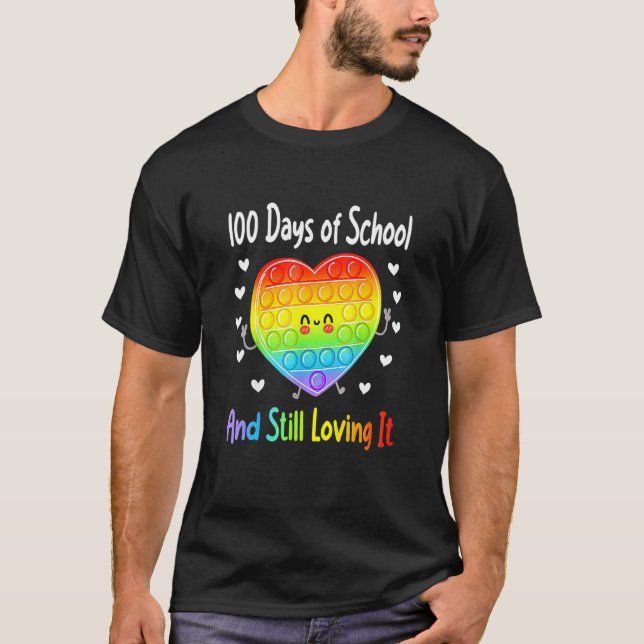 100 Days And Still Loving It Rainbow Fidget Toy Po T-Shirt (Front)