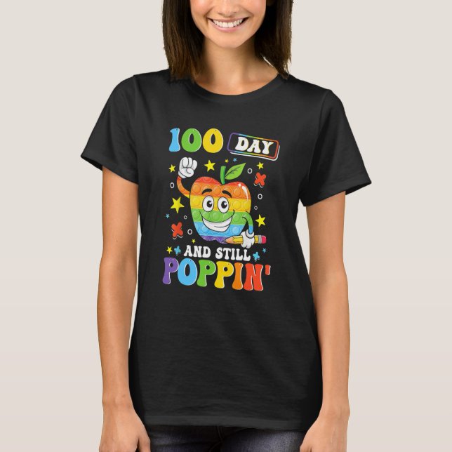 100 Days And Still POPPIN' Happy 100th Day of Scho T-Shirt (Front)