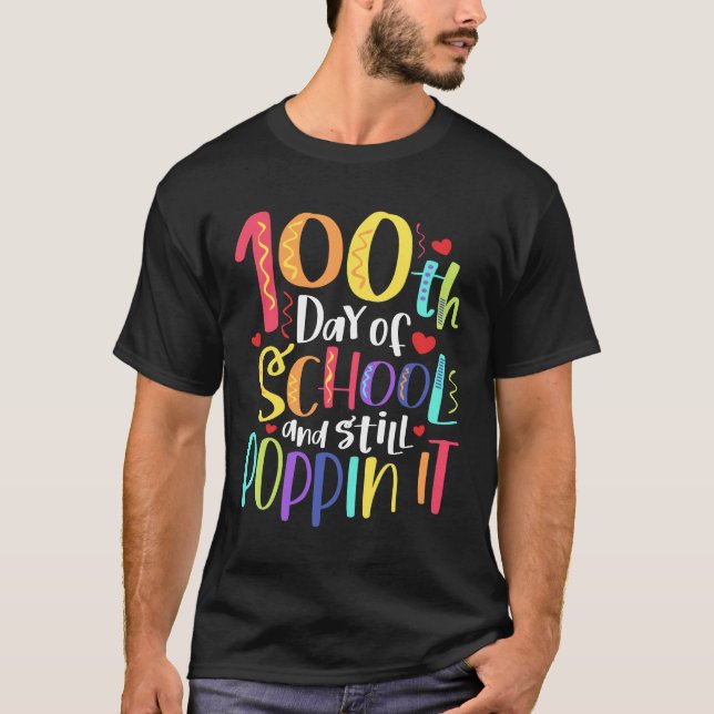 100 Days And Still Poppin It 100th Day Of School T-Shirt (Front)