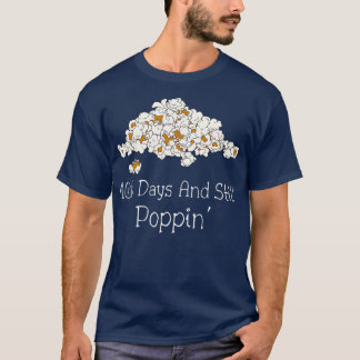100 Days And Still Poppin Popcorn 100th Day 8 T-Shirt