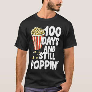 100 Days And Still Poppin Popcorn Kids 100th Day o T-Shirt
