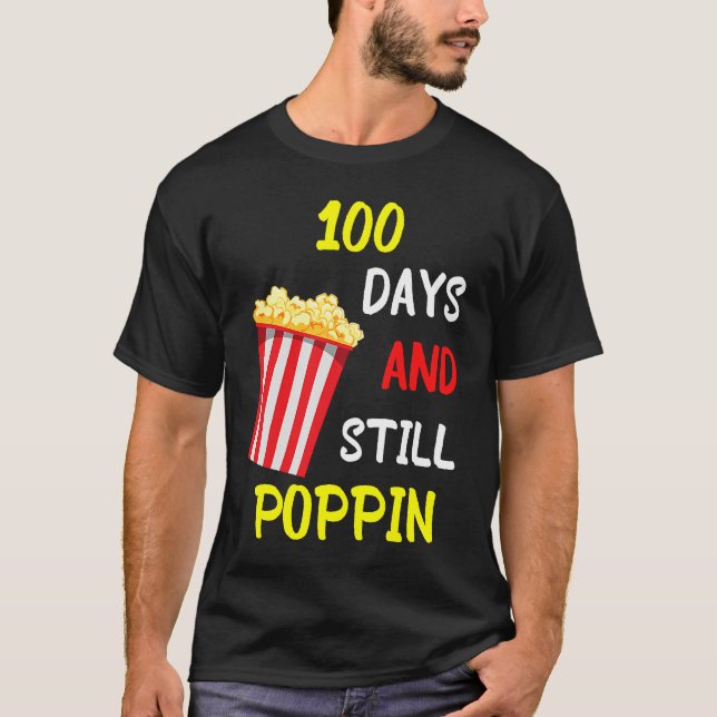 100 Days And Still Poppin Popcorn Kids 100th Day o T-Shirt (Front)