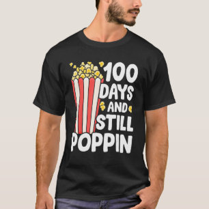 100 Days And Still Poppin Popcorn Shirt, 100th Day T-Shirt