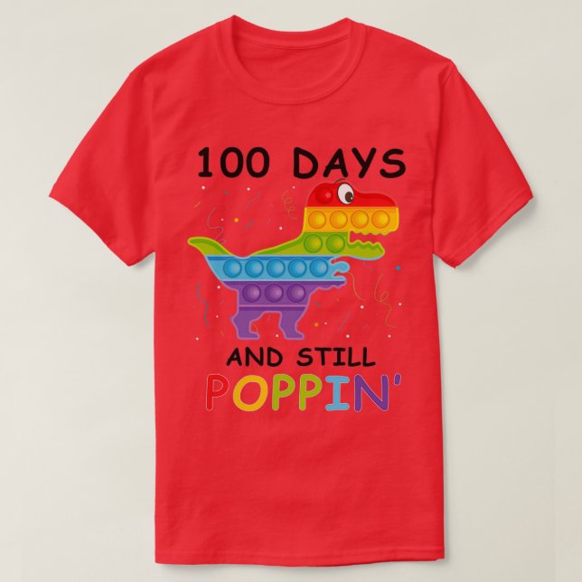 100 Days and Still Poppin Saurus kindergarten Teac T-Shirt (Design Front)