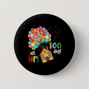 100 Days Are Up Fun 100 Days of School Balloon Hou 6 Cm Round Badge