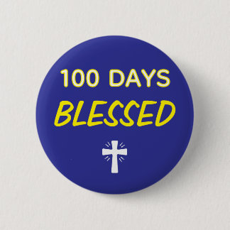 100 Days Blessed - Christian 100th Day of School  6 Cm Round Badge