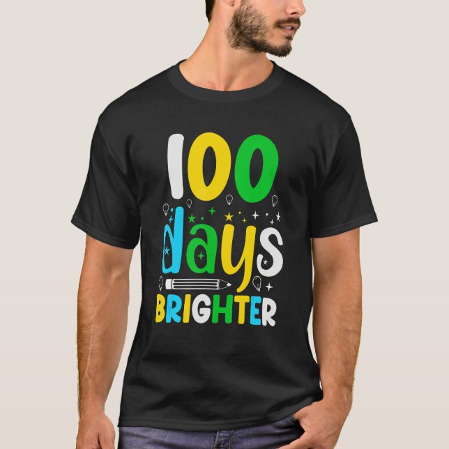 100 Days Brighter   100 Days Of School T-Shirt (Front)
