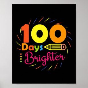 100 days brighter - 100 days of school teacher stu poster