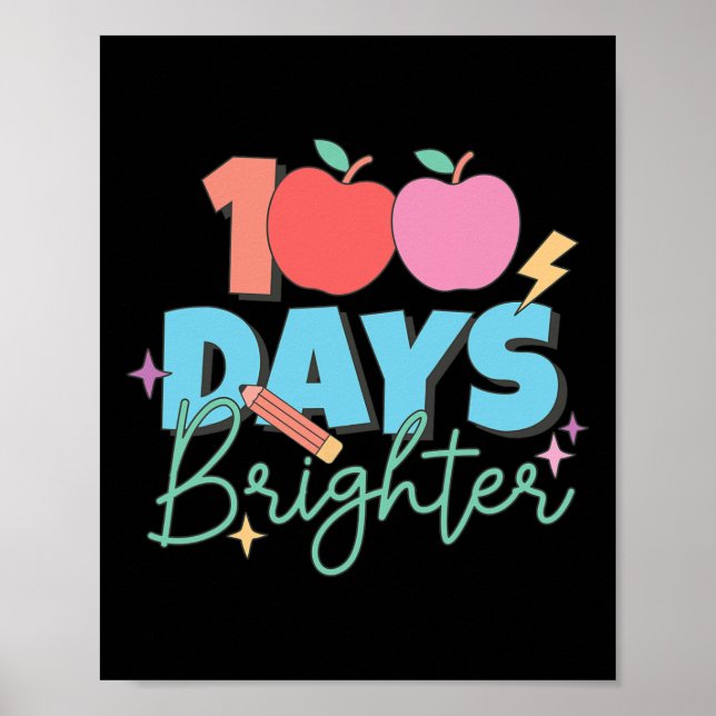 100 Days Brighter 100th Day Of School Student Teac Poster (Front)