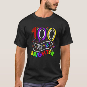 100 Days Brighter 100th Day Of School Teacher And T-Shirt