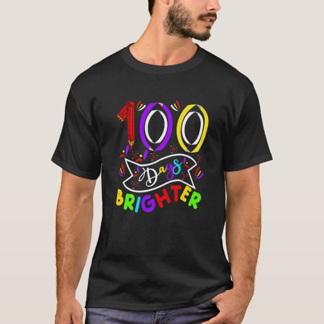 100 Days Brighter 100th Day Of School Teacher And  T-Shirt (Front)