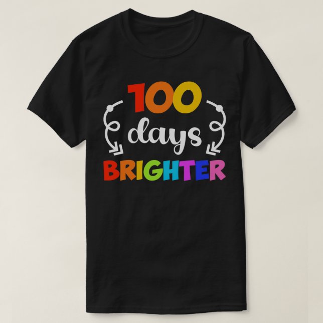 100 days brighter 28 T-Shirt (Design Front)