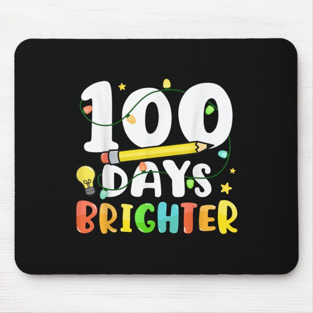 100 Days Brighter Happy 100th Day Of School Mouse Pad (Front)