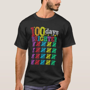 100 Days Brighter Happy 100th Day Of School Studen T-Shirt