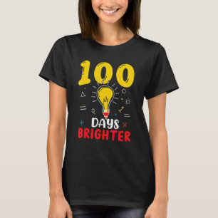 100 Days Brighter Kids Students Teacher 100th Day T-Shirt