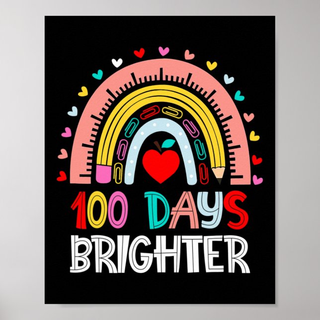 100 Days Brighter Rainbow 100th Day Of School Teac Poster (Front)