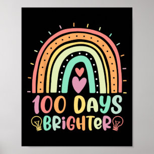100 Days Brighter Rainbow Happy 100th Day of Schoo Poster