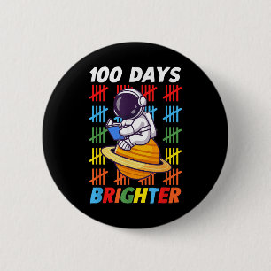 100 Days Brighter Space Astronaut 100th Day Of 6 Cm Round Badge