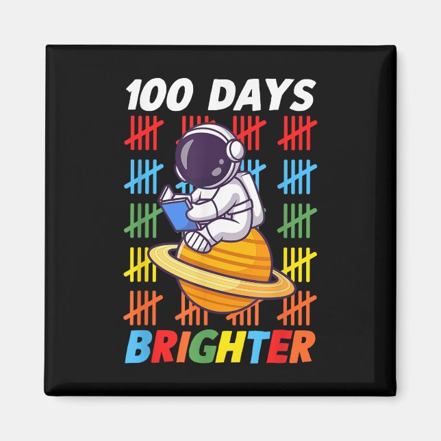 100 Days Brighter Space Astronaut 100th Day Of Magnet (Front)