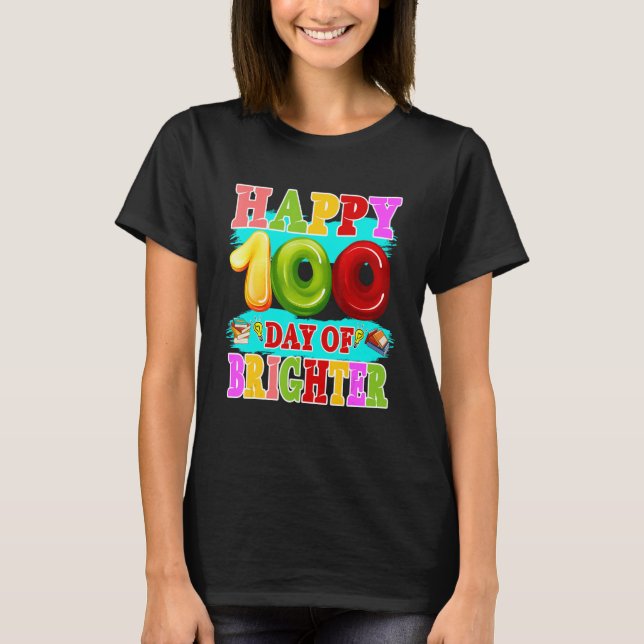 100 Days Brighter Teachers Kids Child Happy 100th  T-Shirt (Front)