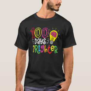 100 Days Brighter Teachers & Students 100th Day Of T-Shirt