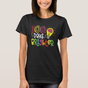 100 Days Brighter Teachers & Students 100th Day Of T-Shirt