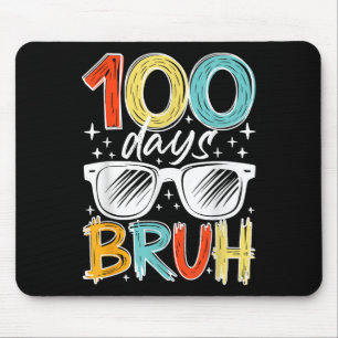 100 Days Bruh Funny 100th Day Of School For Kids Mouse Pad