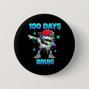 100 Days Bruh Youth Boys Soccer Dabbing 100th Day 6 Cm Round Badge