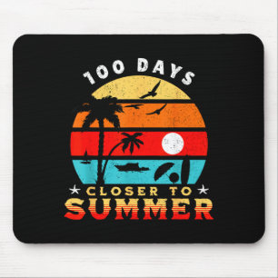 100 Days Closer To Summer 100 Days Closer To Mouse Pad