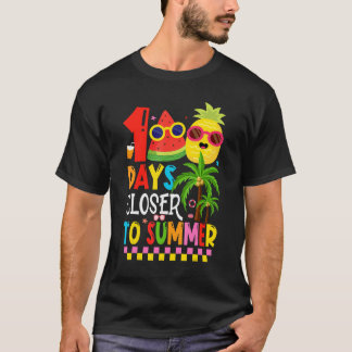 100 Days Closer To Summer 100th Day Of School T-Shirt