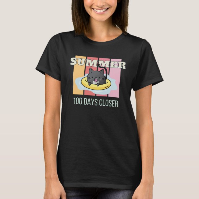 100 Days Closer to Summer  Tuxedo Cat Vacation Coz T-Shirt (Front)