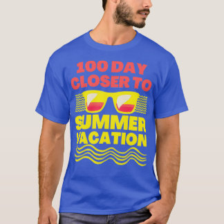 100 Days Closer to Summer vacation 100 Days Of Sch T-Shirt
