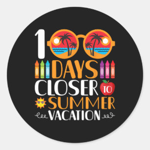 100 Days Closer To Summer Vacation Classic Round Sticker