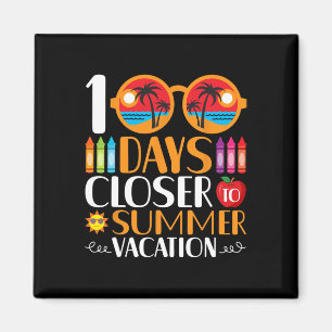 100 Days Closer To Summer Vacation Magnet