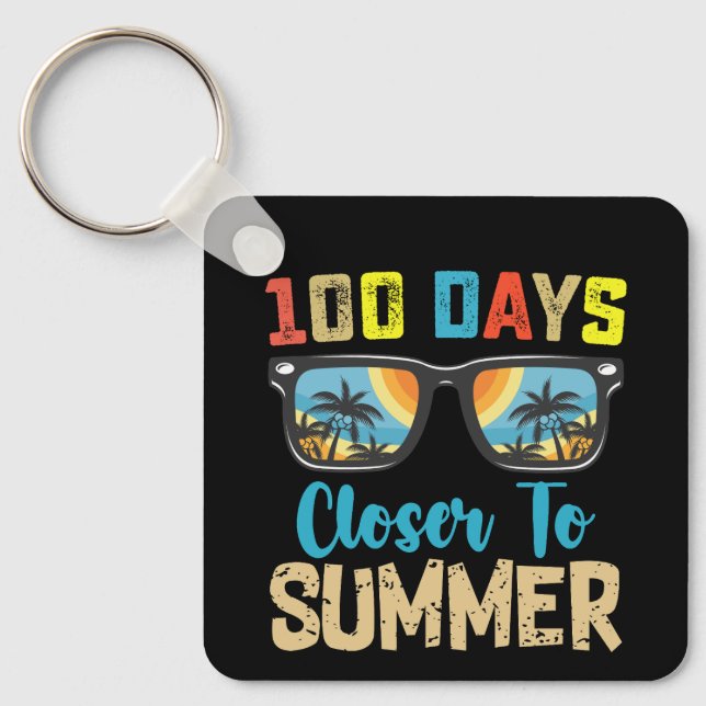100 Days Closer To Summer Vacation School Key Ring (Front)