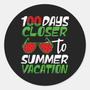 100 Days Closer To Summer Vacation Teacher 100 Day Classic Round Sticker