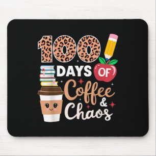 100 Days Coffee And Chaos Teacher 100th Day Of Mouse Pad