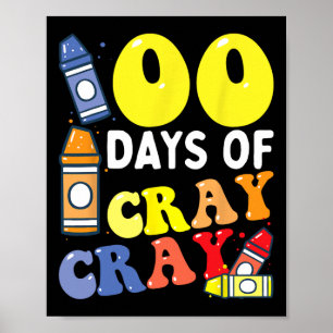 100 Days Cray Cray 100th Day Of School Boys Girls Poster