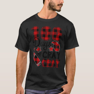 100 Days Cray Cray 100Th Day Of School Buffalo Pla T-Shirt