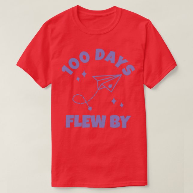 100 Days Flew By 100 Days Of School 3 T-Shirt (Design Front)