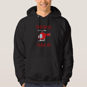 100 Days Flew By 100 Days Of School  helicopter  3 Hoodie