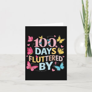 100 Days Fluttered By 100th Day Of School Card
